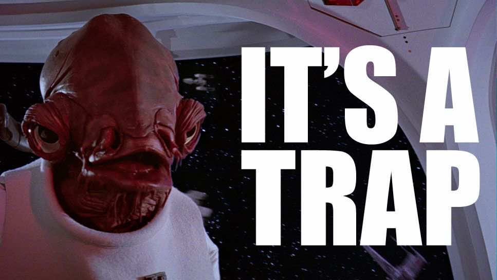 Ο χαρακτήρας  Admiral Ackbar από την ταινία Star Wars και δίπλα η ατάκα του It's a trap